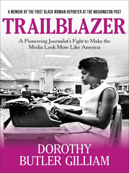 Title details for Trailblazer by Dorothy Butler Gilliam - Available